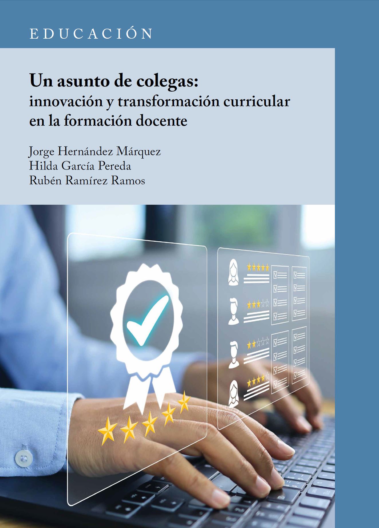Un asunto de colegas: Innovación y transformación curricular en la formación docente